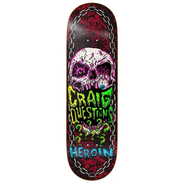 Heroin Craig Questions Knock Off 9.25 Skateboard Deck